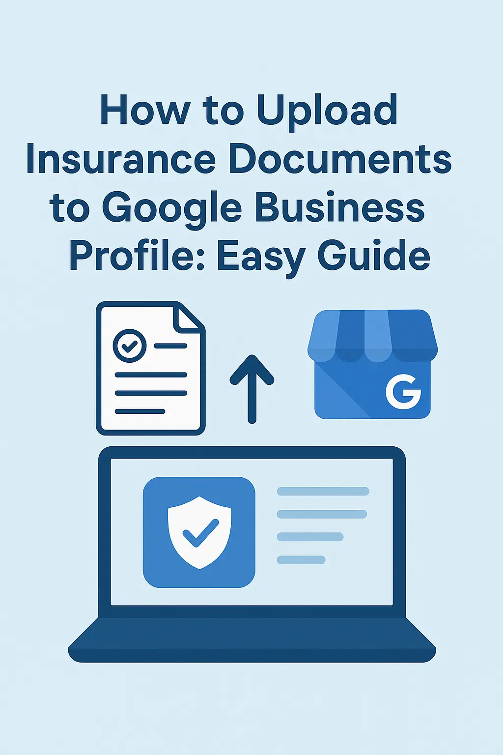 How to Upload Insurance Documents to Google Business Profile: Easy Guide