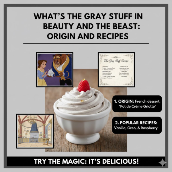 What’s The Gray Stuff In Beauty And The Beast: Origin and Recipes